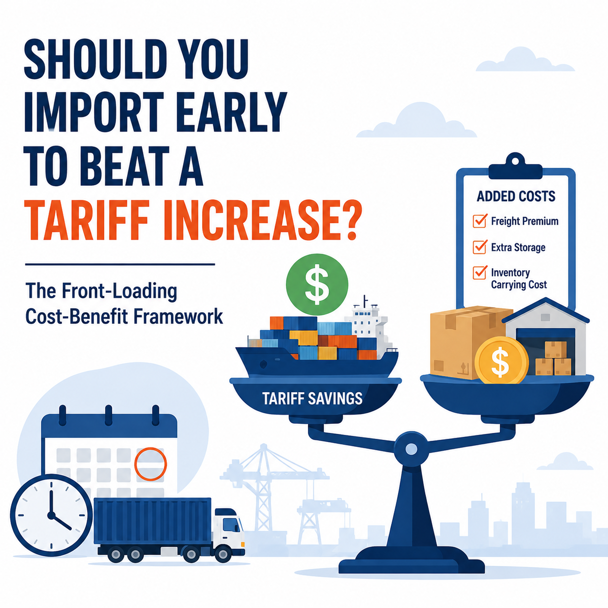 Should You Import Early to Beat a Tariff Increase? The Front-Loading Cost-Benefit Framework
